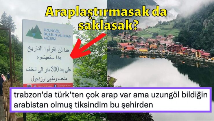 Ne Çektin Be! Türkçe Yerine Arapça Tabelaların Yer Aldığı Uzungöl’ün Turistlere Peşkeş Çekilmesi Gündemde