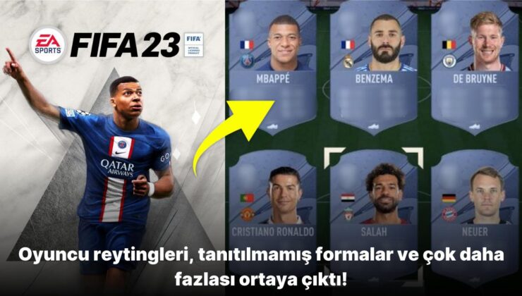 FIFA 23 Yanlışlıkla Erişime Açıldı, En Yüksek Reytinge Sahip Oyuncular ve Çok Daha Fazlası Ortaya Çıktı