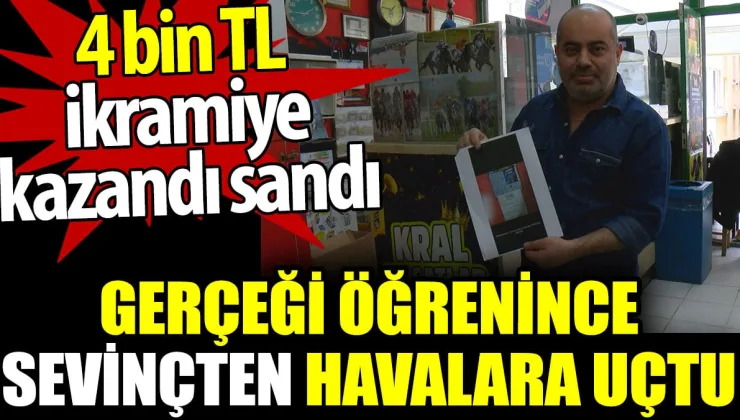 4 bin TL ikramiye kazandı sandı. Gerçeği duyunca havalara uçtu